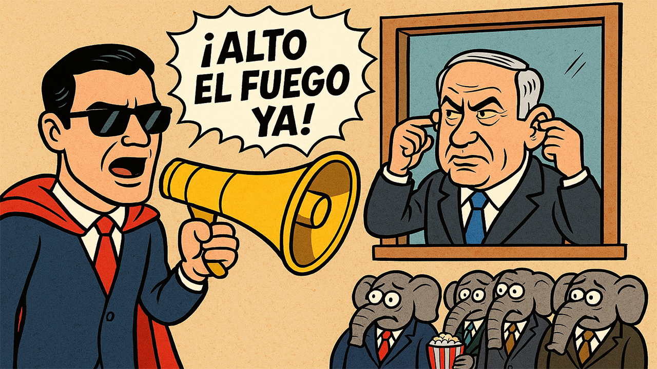 Sánchez mete a España en una cruzada contra Netanyahu… sin la pandilla europea ni el tío Sam
